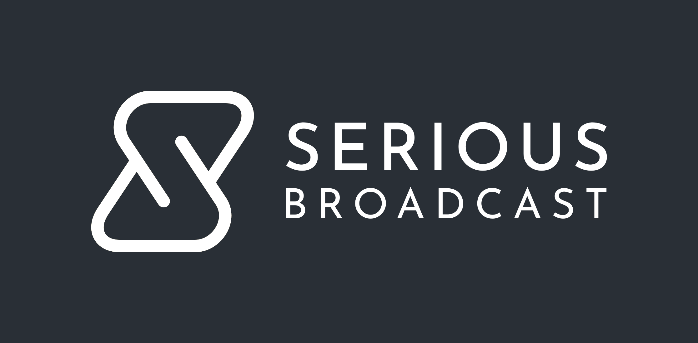 Serious Broadcast
